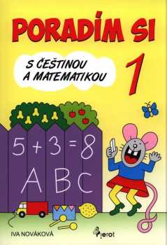 Poradím si s češtinou a matematikou 1. ročníku ZŠ