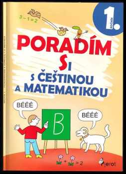 Iva Nováková: Poradím si s češtinou a matematikou 1. ročníku ZŠ