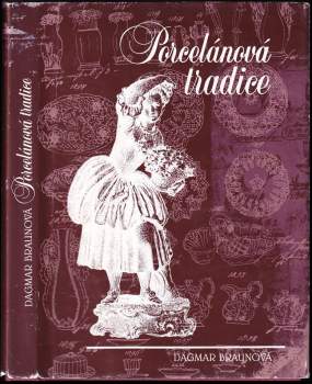 Porcelánová tradice - Dagmar Braunová (1992, Haas & Czjzek) - ID: 854793