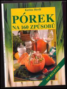 Pórek na 160 způsobů : 160 receptů