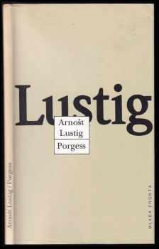 Arnost Lustig: Porgess