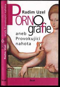 Pornografie, aneb, Provokující nahota