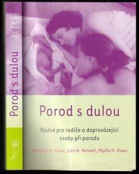 Marshall H Klaus: Porod s dulou
