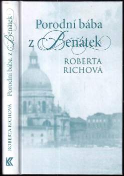 Roberta Rich: Porodní bába z Benátek