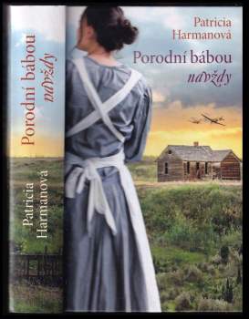 Patricia Harman: Porodní bábou navždy