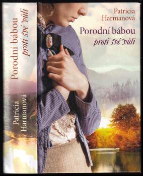 Patricia Harman: Porodní bábou proti své vůli