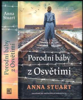 Anna Stuart: Porodní báby z Osvětimi