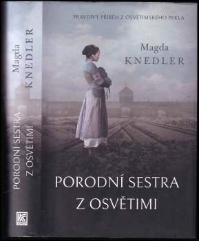 Porodní sestra z Osvětimi