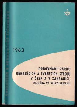 Porovnání parku obráběcích a tvářecích strojů v ČSSR a v zahraničí, zejména ve Velké  Británii