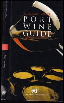 A. Forrester Zamith: Port Wine Guide