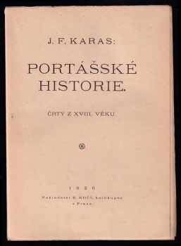 Josef František Karas: Portášské historie : črty z XVIII věku.