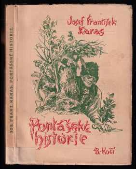 Josef František Karas: Portášské historie : črty z XVIII věku.