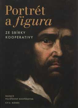 Portrét a figura v českém výtvarném umění