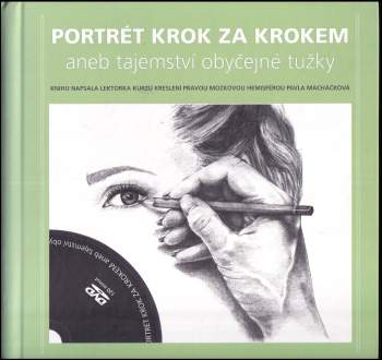 Portrét krok za krokem, aneb, Tajemství obyčejné tužky