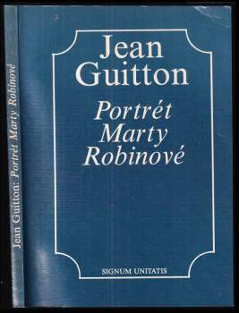 Jean Guitton: Portrét Marty Robinové