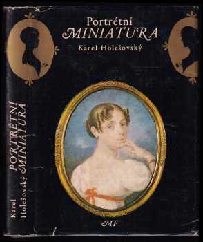 Karel Holešovský: Portrétní miniatura