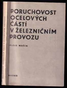Poruchovost ocelových částí v železničním provozu