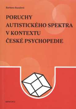 Poruchy autistického spektra v kontextu české psychopedie