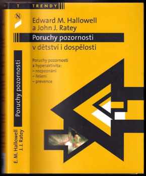 Edward M Hallowell: Poruchy pozornosti v dětství i dospělosti