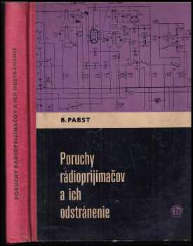 Bernhard Pabst: Poruchy rádioprijímačov a ich odstránenie