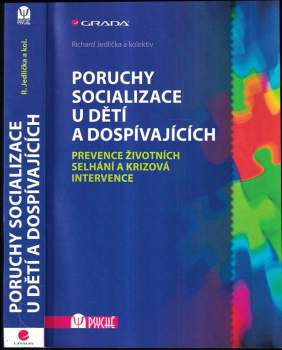 Richard Jedlicka: Poruchy socializace u dětí a dospívajících