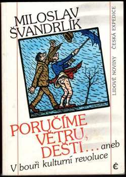 Poručíme větru, dešti..., aneb, V bouři kulturní revoluce
