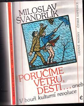 Poručíme větru, dešti..., aneb, V bouři kulturní revoluce