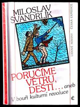 Poručíme větru, dešti..., aneb, V bouři kulturní revoluce