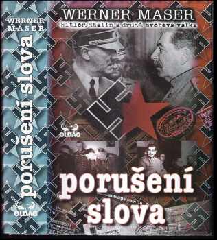 Werner Maser: Porušení slova - Hitler, Stalin a druhá světová válka