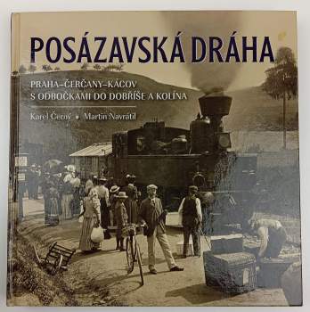 Karel Černý: Posázavská dráha