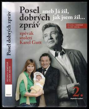 Posel dobrých zpráv, aneb, Já žil, jak jsem žil-- : zpěvák století Karel Gott