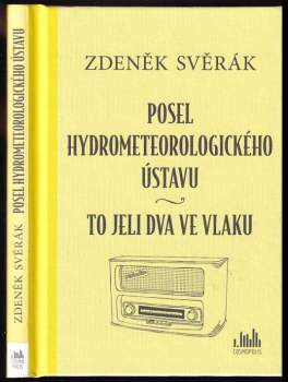 Posel hydrometeorologického ústavu ; To jeli dva ve vlaku