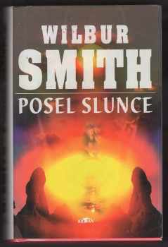 Wilbur A Smith: Posel slunce