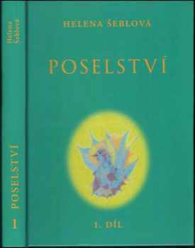 Helena Šeblová: Poselství 1. díl