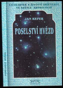 Poselství hvězd : charakter a životní orientace ve světle astrologie