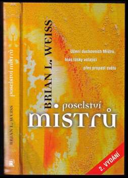 Brian L Weiss: Poselství Mistrů