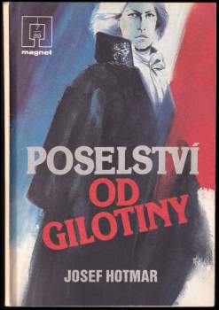 Josef Hotmar: Poselství od gilotiny