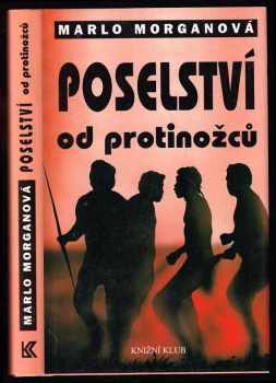 Poselství od protinožců - Marlo Morgan (1995, Knižní klub) - ID: 515835