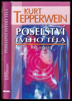 Poselství tvého těla : řeč orgánů