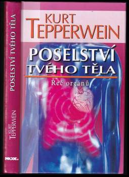 Kurt Tepperwein: Poselství tvého těla