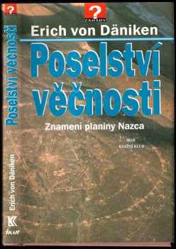 Erich von Däniken: Poselství věčnosti - znamení planiny Nazca