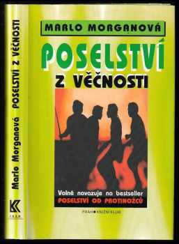 Poselství z Věčnosti - Marlo Morgan (1998, Práh) - ID: 764478