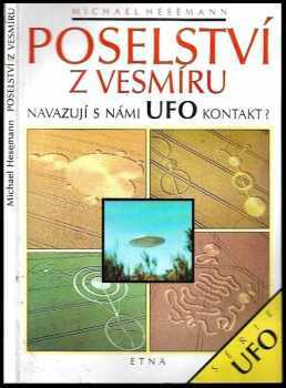 Poselství z vesmíru : navazují s námi UFO kontakt? - Michael Hesemann (1993, Etna) - ID: 844693
