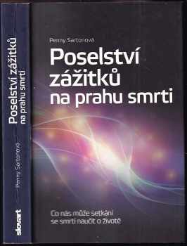 Penny Sartori: Poselství zážitků na prahu smrti