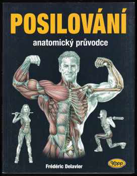 Frédéric Delavier: Posilování : anatomický průvodce