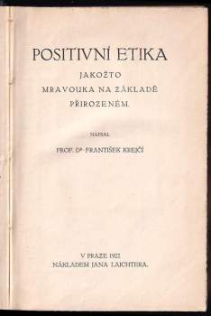 František Krejčí: Positivní etika jakožto mravouka na základě přirozeném