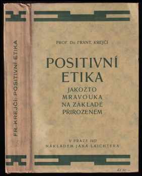 Positivní etika jakožto mravouka na základě přirozeném