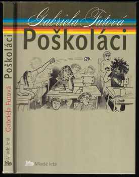 Gabriela Futová: Poškoláci