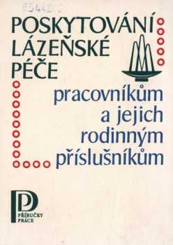 Poskytování lázeňské péče pracovníkům a jejich rodinným příslušníkům