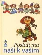 Poslali ma naši k vašim